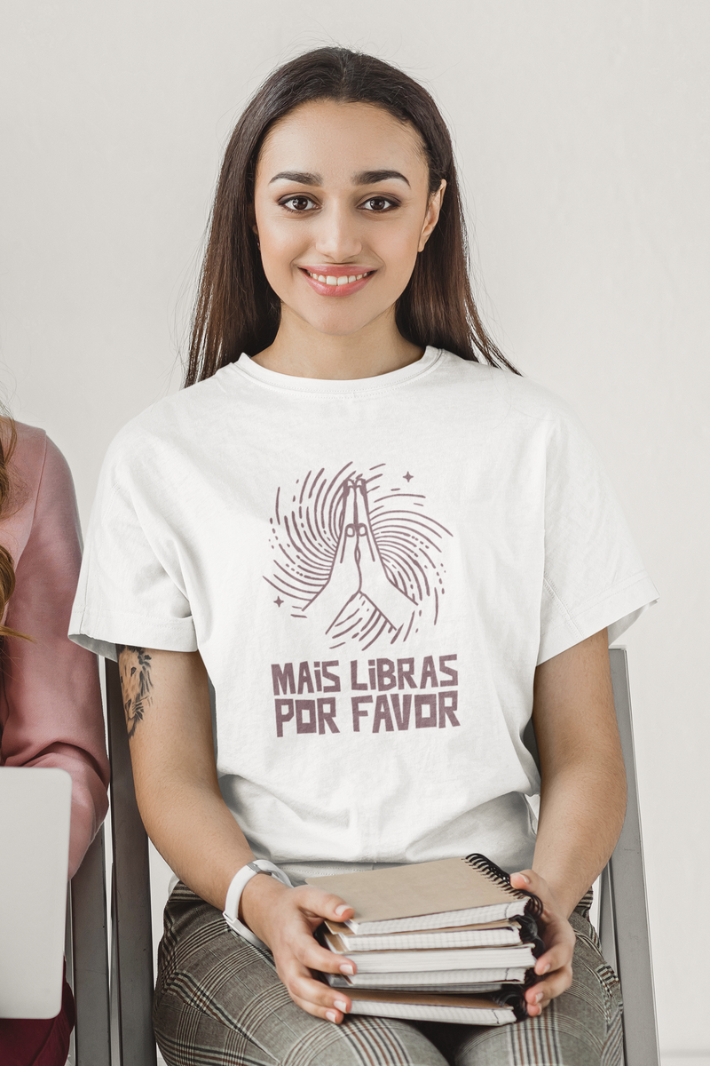 Camiseta - MAIS LIBRAS POR FAVOR